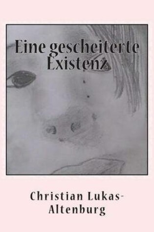 Cover of Eine Gescheiterte Existenz