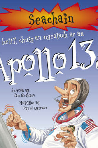 Cover of Na Heitil Chuig an Ngealach Ar an Apollo 13!