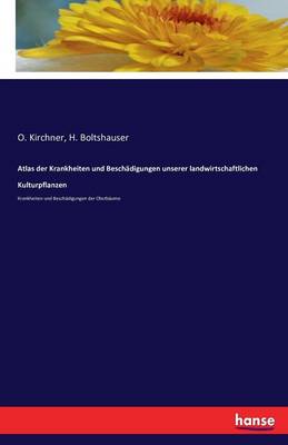 Book cover for Atlas der Krankheiten und Beschädigungen unserer landwirtschaftlichen Kulturpflanzen