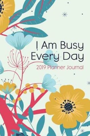 Cover of I Am Busy Every Day