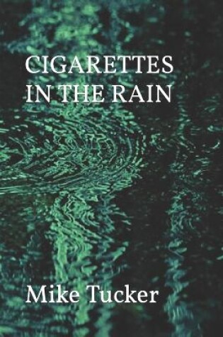 Cover of Cigarettes in the Rain