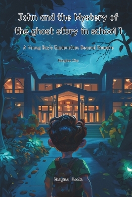 Cover of John and the Mystery of the ghost story in school1