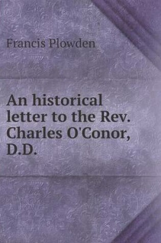 Cover of An historical letter to the Rev. Charles O'Conor, D.D