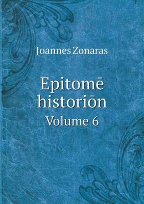 Book cover for Epitom&#275; histori&#333;n Volume 6