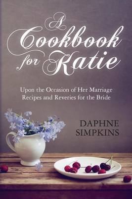 Book cover for A Cookbook For Katie