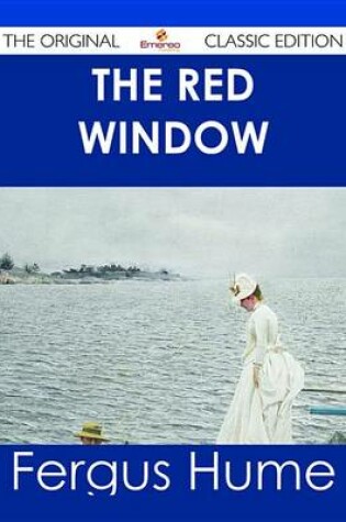 Cover of The Red Window - The Original Classic Edition