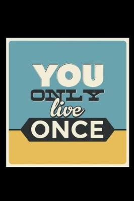 Book cover for You Only Live Once