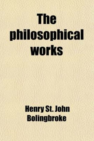 Cover of The Philosophical Works; In Five Volumes