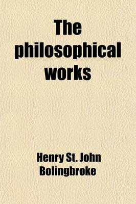 Book cover for The Philosophical Works; In Five Volumes