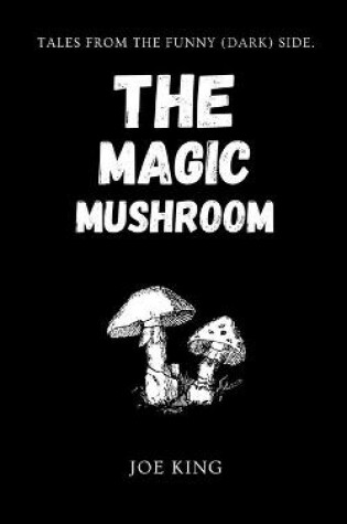 Cover of The Magic Mushroom.
