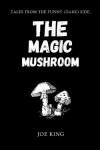 Book cover for The Magic Mushroom.