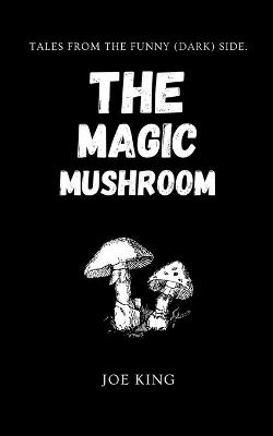 Cover of The Magic Mushroom.