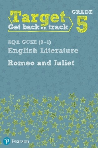 Cover of Target Grade 5 Romeo and Juliet AQA GCSE (9-1) Eng Lit Workbook