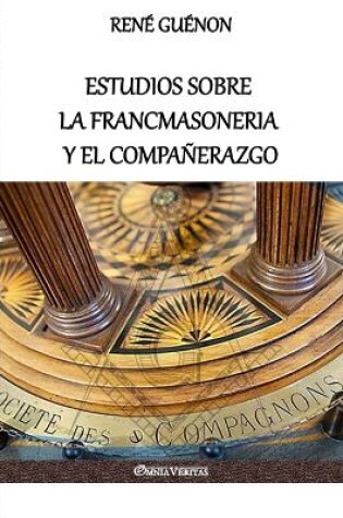 Cover of Estudios sobre la Francmasoneria y el Compañerazgo