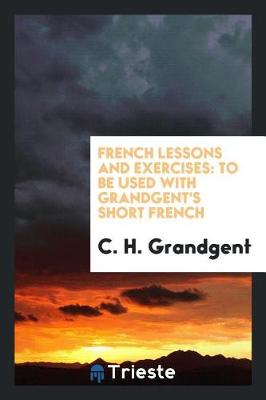 Book cover for French Lessons and Exercises ...