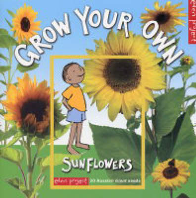 Book cover for Grow Your Own Sunflowers