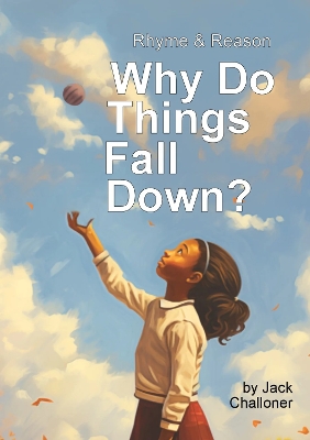 Book cover for Rhyme & Reason: Why Do Things Fall Down?