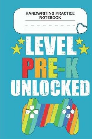 Cover of Handwriting Practice Notebook - Level Pre-K Unlocked