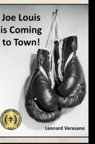 Cover of Joe Louis is Coming to Town!