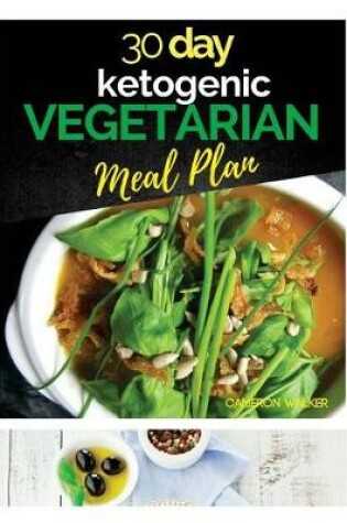 Cover of 30 Day Ketogenic Vegetarian Meal Plan