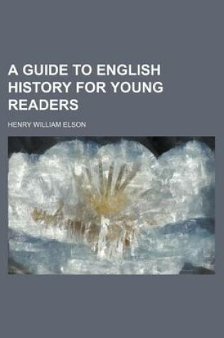 Cover of A Guide to English History for Young Readers