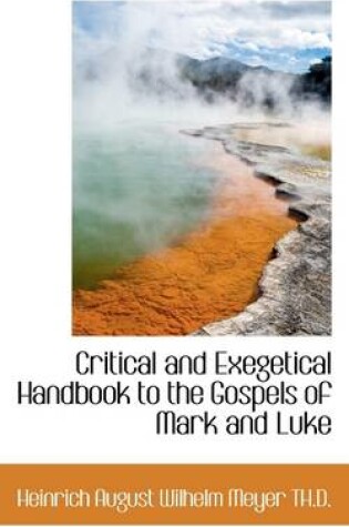 Cover of Critical and Exegetical Handbook to the Gospels of Mark and Luke