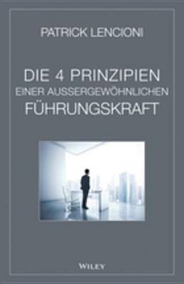 Book cover for Die 4 Prinzipien Einer Aussergewöhnlichen Führungskraft