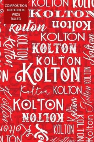 Cover of Kolton Composition Notebook Wide Ruled