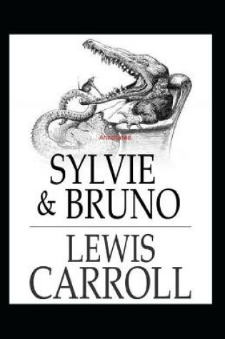 Cover of Sylvie and Bruno Annotated