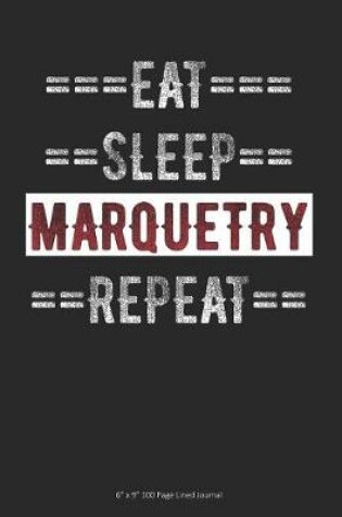 Cover of Eat Sleep Marquetry Repeat