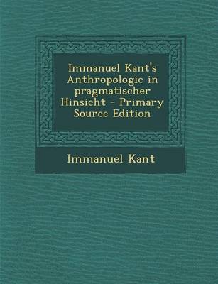 Book cover for Immanuel Kant's Anthropologie in Pragmatischer Hinsicht