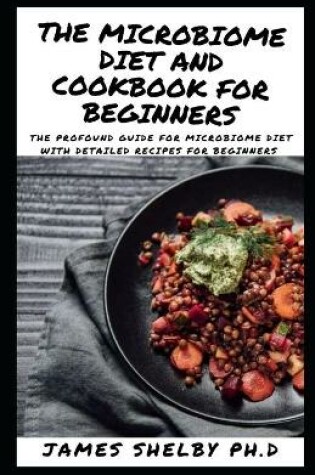 Cover of The Microbiome Diet and Cookbook for Beginners