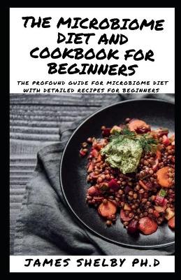 Book cover for The Microbiome Diet and Cookbook for Beginners