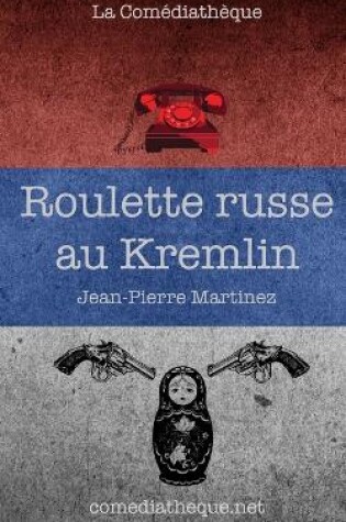 Cover of Roulette russe au Kremlin