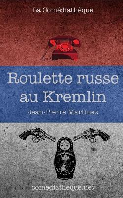 Book cover for Roulette russe au Kremlin