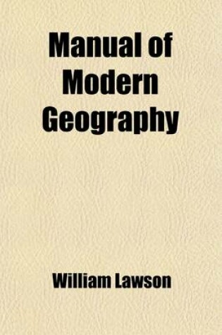 Cover of Manual of Modern Geography; Physical, Political, and Commercial