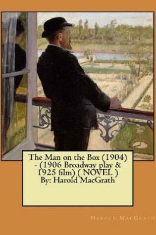 Cover of The Man on the Box (1904) - (1906 Broadway play & 1925 film) ( NOVEL ) By