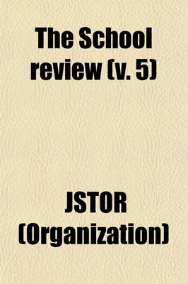 Book cover for The School Review (Volume 5)