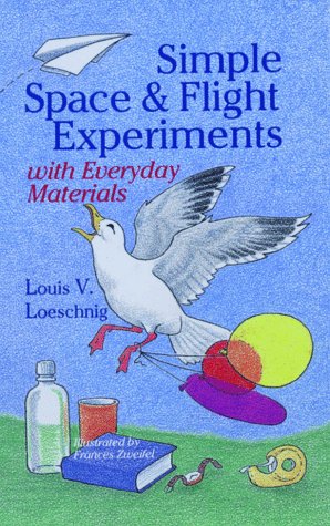 Cover of Simple Space and Flight Experiments with Everyday Materials