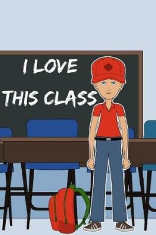 Cover of I Love This Class