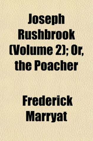 Cover of Joseph Rushbrook (Volume 2); Or, the Poacher