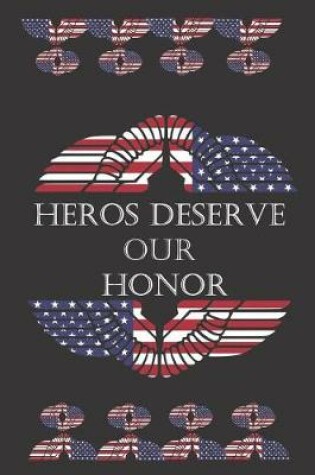 Cover of Heros Deserve Our Honor