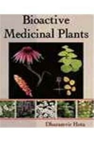 Cover of Bioactive Medicinal Plants