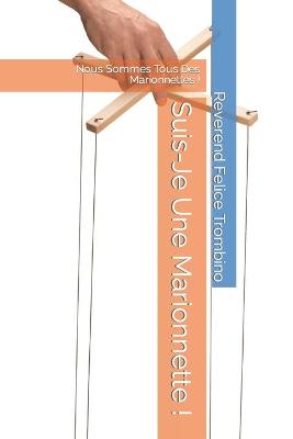 Book cover for Suis-Je Une Marionnette !