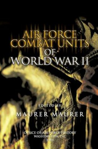 Cover of Air Force Combat Units of World War II