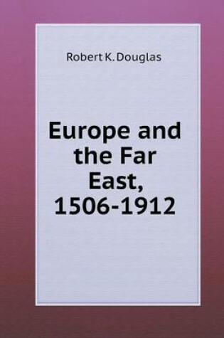 Cover of Europe and the Far East, 1506-1912