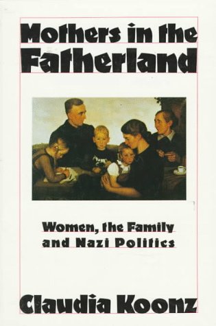 Book cover for Mothers in the Fatherland: Women, the Family and Nazi Politics