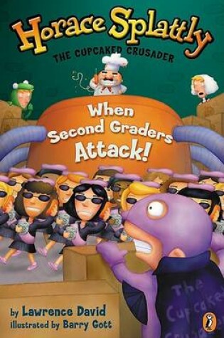 Cover of When Second Graders Attack: Ho