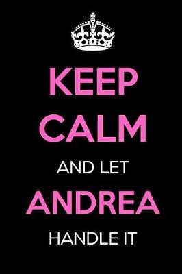 Book cover for Keep Calm and Let Andrea Handle It