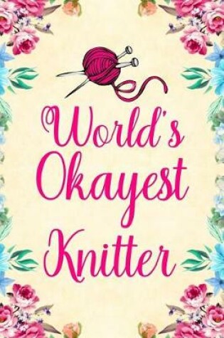 Cover of World's Okayest Knitter